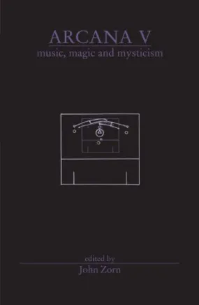 Arcana V: Musicians on Music, Magic & Mysticism